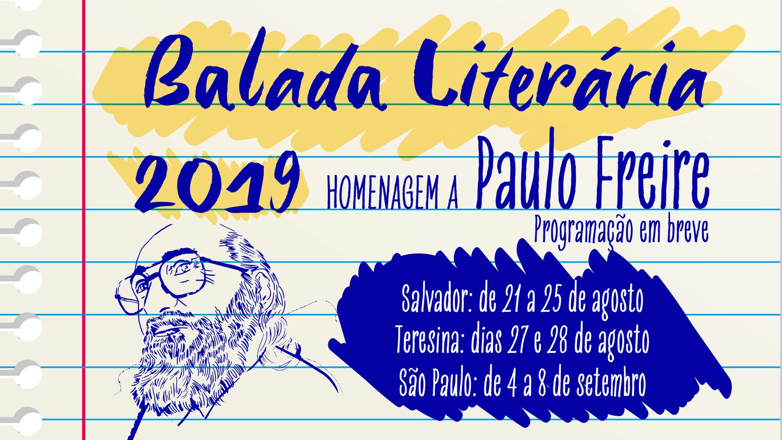 Balada Literária 2019 Homenageia Nosso Maior Educador, Paulo Freire - B ...